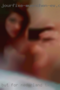 But for now I'm Nederland, TX sex just looking around.