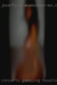 Concerts Gambling Houston private and traveling.