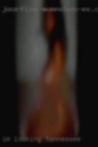 I'm looking in Tennessee for a friend with benefits.